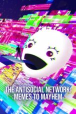 The Antisocial Network Memes to Mayhem 2024 Subtitle Indonesia