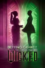 Defying Gravity The Curtain Rises on Wicked 2024 Subtitle Indonesia