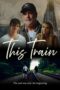 This Train 2023 Subtitle Indonesia