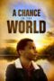 A Chance in the World 2017 Subtitle Indonesia