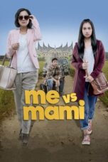 Me Vs Mami 2016 Lk21 | Layarkaca21 | Rebahin