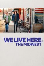 We Live Here The Midwest 2023 Subtitle Indonesia