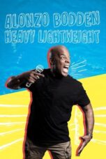 Alonzo Bodden Heavy Lightweight 2019 Subtitle Indonesia