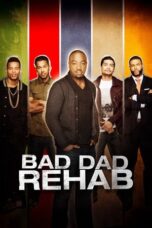 Bad Dad Rehab 2016 Subtitle Indonesia