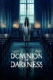 Dominion of Darkness :Kuasa Gelap (2024)