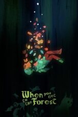 When You Get to the Forest 2023 Subtitle Indonesia