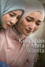 Keajaiban Air Mata Wanita 2025 Lk21 | Layarkaca21 | Rebahin