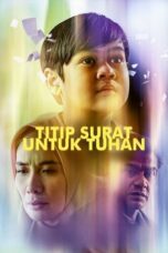 Titip Surat Untuk Tuhan 2024 Lk21 | Layarkaca21 | Rebahin