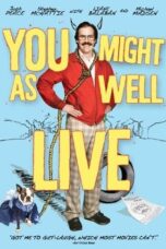 You Might as Well Live 2009 Subtitle Indonesia