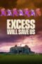 Excess Will Save Us 2022 Subtitle Indonesia