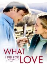 What I Did for Love 2006 Subtitle Indonesia
