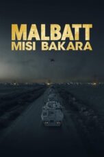 Malbatt Misi Bakara 2023 Subtitle Indonesia