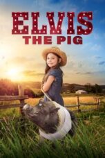Elvis the Pig 2022 Subtitle Indonesia