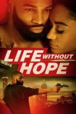 Life Without Hope 2020 Subtitle Indonesia Life Without Hope 2020 Subtitle Indonesia