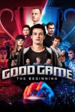 Good Game The Beginning 2018 Subtitle Indonesia