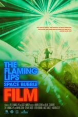 The Flaming Lips Space Bubble Film 2022 Subtitle Indonesia