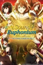 Sound! Euphonium the Movie: Finale Oath (2019)