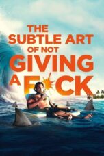 The Subtle Art of Not Giving a F*ck 2023 Subtitle Indonesia