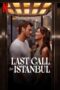 Last Call for Istanbul 2023 Subtitle Indonesia