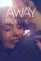 Away from Here 2014 Subtitle Indonesia