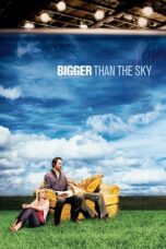 Bigger Than the Sky 2005 Subtitle Indonesia