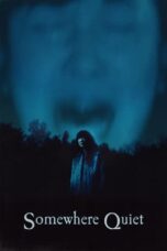 Somewhere Quiet 2023 Subtitle Indonesia