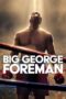 Big George Foreman 2023 Subtitle Indonesia