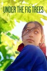 Under the Fig Trees 2021 Subtitle Indonesia