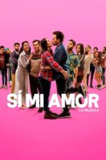 Sí Mi Amor 2020 Subtitle Indonesia
