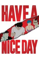 Have a Nice Day 2017 Subtitle Indonesia