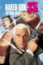 Naked Gun 33 1/3: The Final Insult (1994) Naked Gun 33 1/3: The Final Insult (1994)