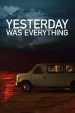 Yesterday Was Everything 2016 Subtitle Indonesia