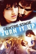 Center Stage Turn It Up 2008 Subtitle Indonesia Center Stage Turn It Up 2008 Subtitle Indonesia