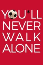 You ll Never Walk Alone 2017 Subtitle Indonesia
