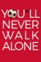 You ll Never Walk Alone 2017 Subtitle Indonesia