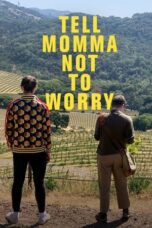 Tell Momma Not to Worry 2023 Subtitle Indonesia Tell Momma Not to Worry 2023 Subtitle Indonesia