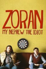 Zoran My Nephew the Idiot 2013 Subtitle Indonesia