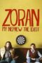 Zoran My Nephew the Idiot 2013 Subtitle Indonesia