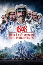 1898 Our Last Men in the Philippines 2016 Subtitle Indonesia 1898 Our Last Men in the Philippines 2016 Subtitle Indonesia