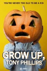 Grow Up Tony Phillips 2013 Subtitle Indonesia