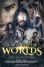 A World of Worlds Rise of the King 2021 Subtitle Indonesia