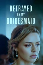 Betrayed by My Bridesmaid 2022 Subtitle Indonesia