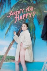 Aren t You Happy? 2019 Subtitle Indonesia
