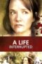 A Life Interrupted 2007 Subtitle Indonesia