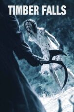 Timber Falls 2007 Subtitle Indonesia Timber Falls 2007 Subtitle Indonesia