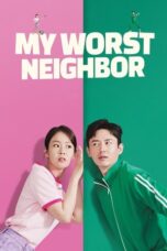 My Worst Neighbor 2023 Subtitle Indonesia My Worst Neighbor 2023 Subtitle Indonesia