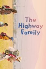 The Highway Family 2022 Subtitle Indonesia The Highway Family 2022 Subtitle Indonesia