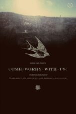Come Worry with Us! 2013 Subtitle Indonesia